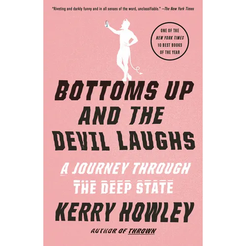 Bottoms Up and the Devil Laughs: A Journey Through the Deep State