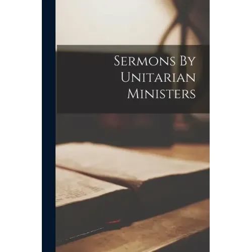 Sermons By Unitarian Ministers