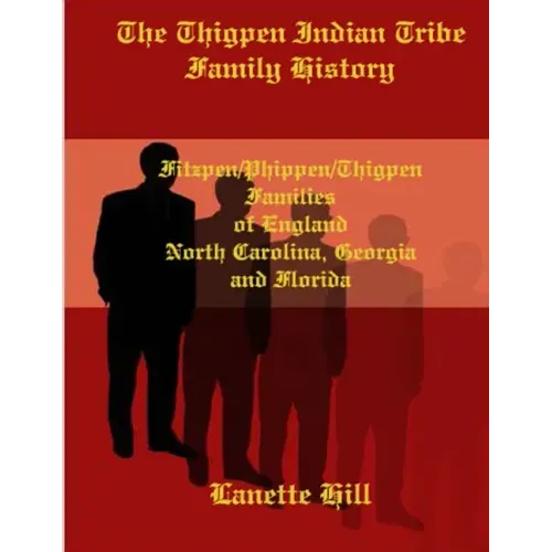 The Thigpen Indian Tribe Family History
