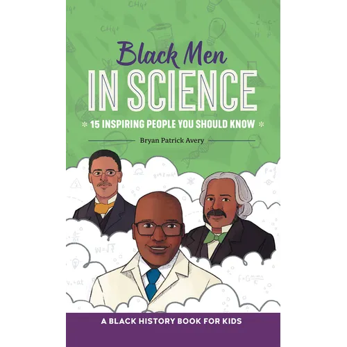 Black Men in Science: A Black History Book for Kids