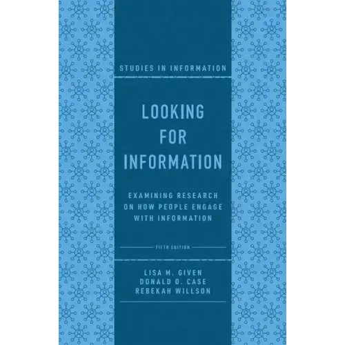 Looking for Information: Examining Research on How People Engage with Information