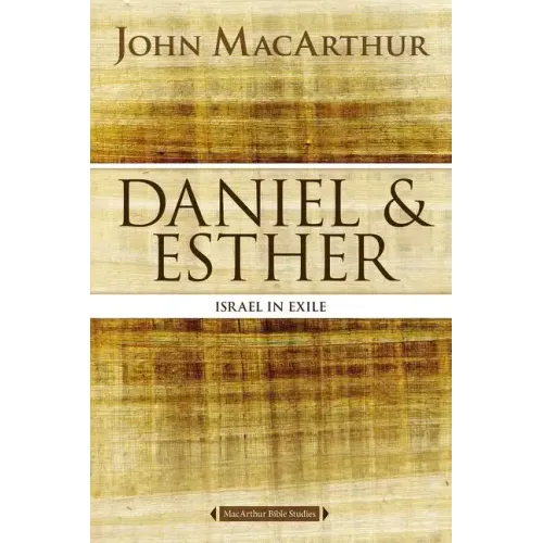 Daniel and Esther: Israel in Exile