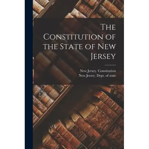 The Constitution of the State of New Jersey