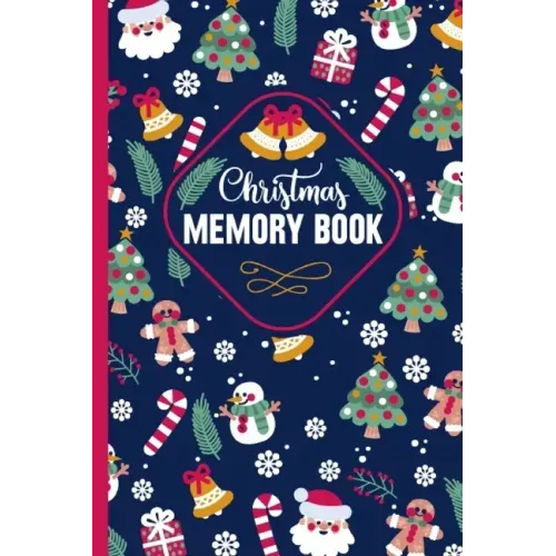 Christmas Memory Book: Cute Christmas Memory book to Keep Stories and Pictures From Each Year Gathered in One Place with Space for Photos or - Paperback