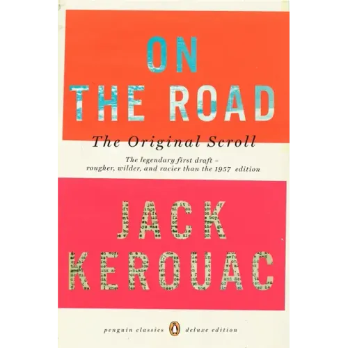 On the Road: The Original Scroll: (Penguin Classics Deluxe Edition)