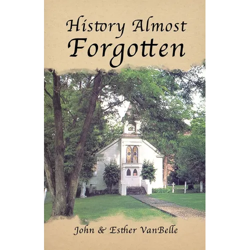 History Almost Forgotten