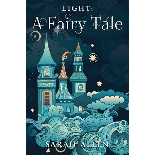 Light: A Fairy Tale