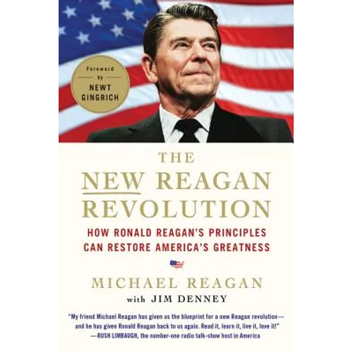 The New Reagan Revolution: How Ronald Reagan's Principles Can Restore America's Greatness