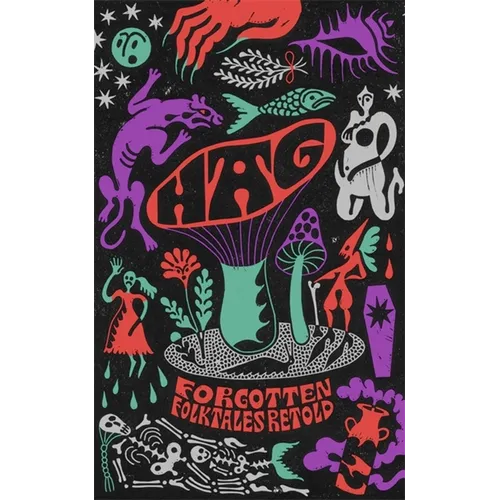 Hag: Forgotten Folktales Retold