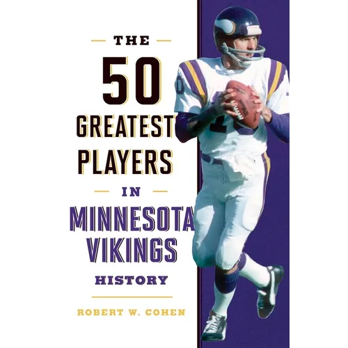 The 50 Greatest Players in Minnesota Vikings History