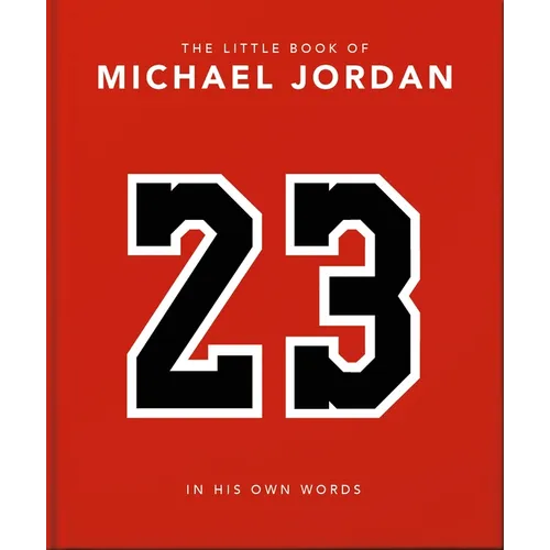 The Little Book of Michael Jordan: In His Own Words