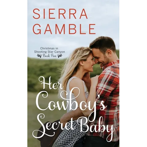 Her Cowboy's Secret Baby: Clean Contemporary Cowboy Romance