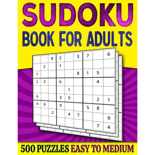 Sudoku Book for Adults Easy to Medium: 500 Sudoku Puzzles for Adults - 250 Easy & 250 Intermediate Level With Answers