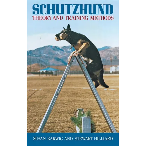 Schutzhund: Theory and Training Methods