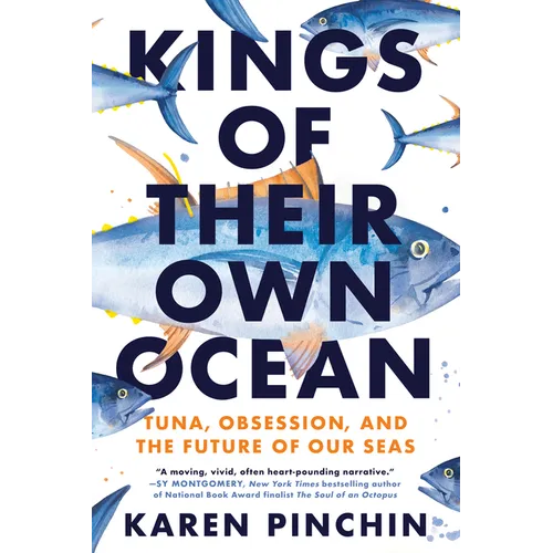 Kings of Their Own Ocean: Tuna, Obsession, and the Future of Our Seas