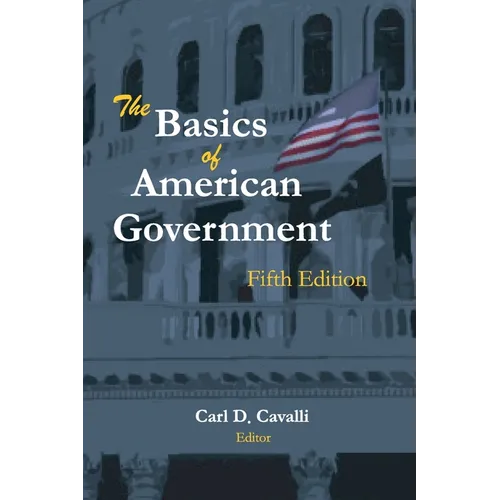 The Basics of American Government: Fifth Edition