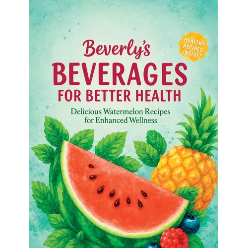 Beverly's Beverages For Better Health