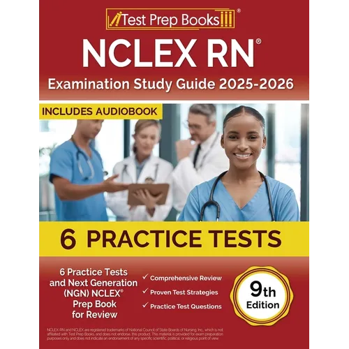 NCLEX RN Examination Study Guide 2025-2026: 6 Practice Tests and Next Generation (NGN) NCLEX Prep Book for Review [9th Edition]