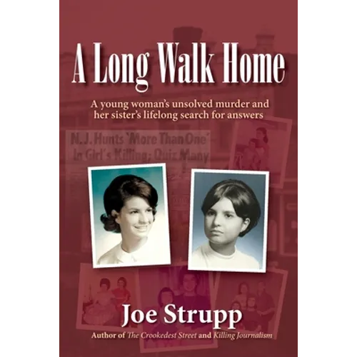 A Long Walk Home: A young woman's unsolved murder and her sister's lifelong search for answers