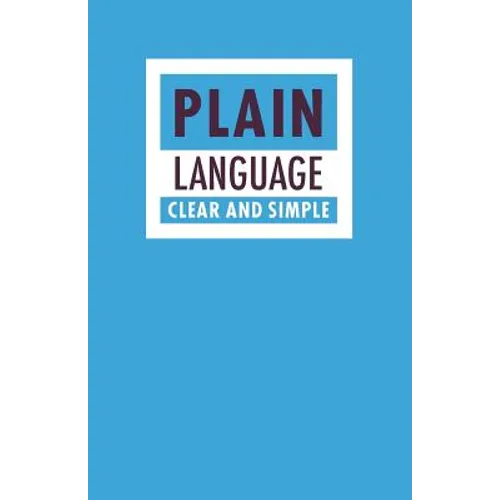 Plain Language: Clear and Simple
