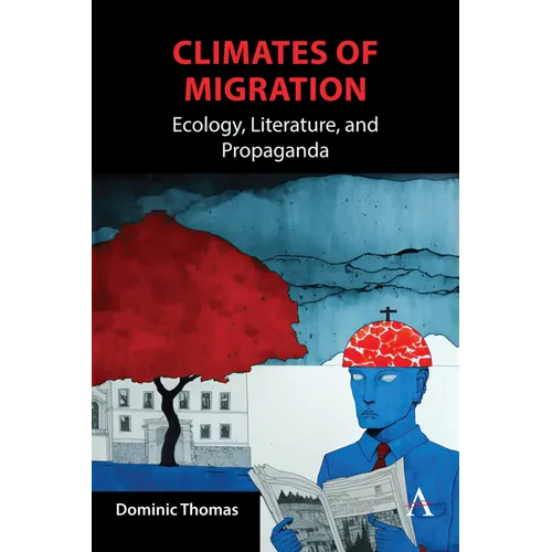 Climates of Migration: Ecology, Literature, and Propaganda