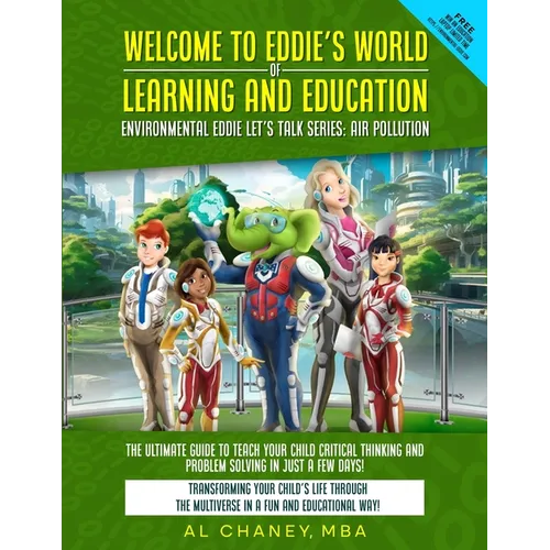 Welcome to Eddie's World of Learning and Education - Environmental Eddie let's Talk Series: The Ultimate Guide to Teach Your Child Critical Thinking a