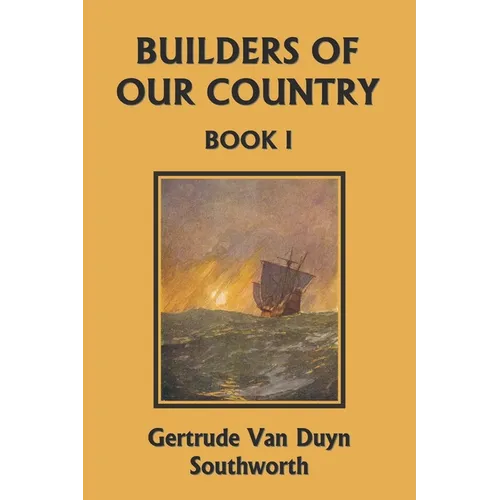 Builders of Our Country, Book I (Yesterday's Classics)