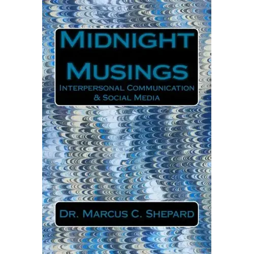 Midnight Musings: Interpersonal Communication & Social Media