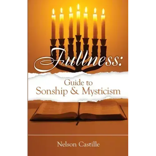 Fullness: Guide to Sonship & Mysticism