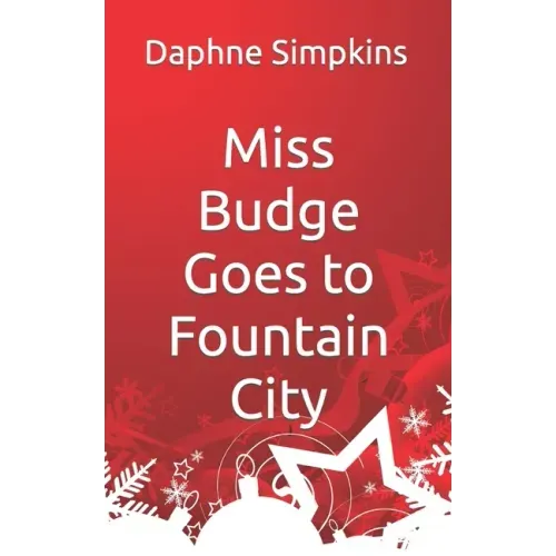 Miss Budge Goes to Fountain City: A Mildred Budge Christmas Story