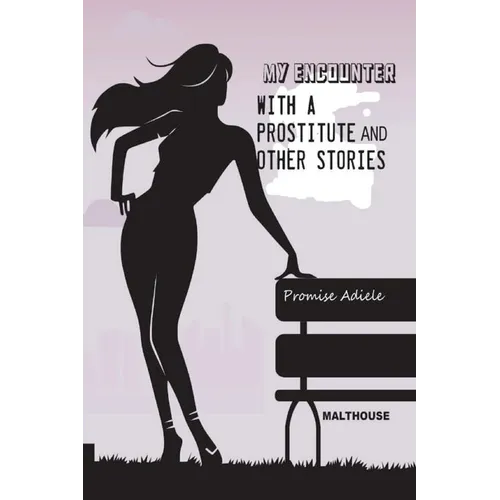 My encounter with a prostitute and other stories