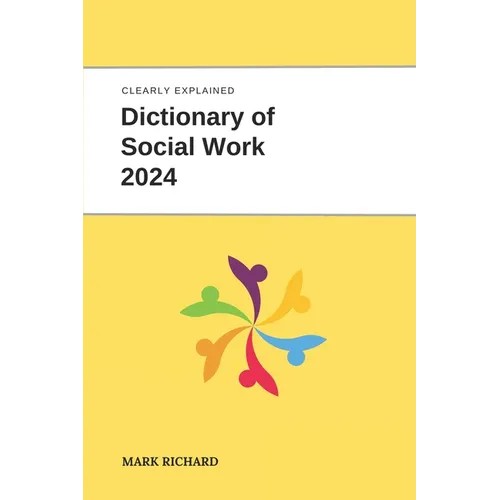 Dictionary of Social Work 2024: Technical Terms, Methods and Practical Applications