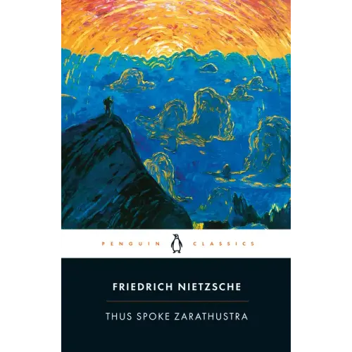 Thus Spoke Zarathustra: A Book for Everyone and No One