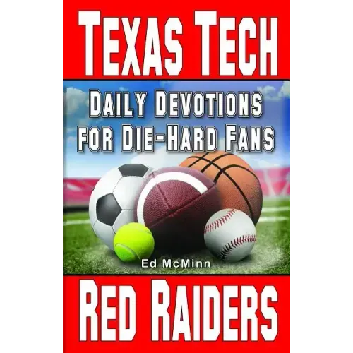 Daily Devotions for Die-Hard Fans Texas Tech Red Raiders