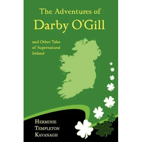 The Adventures of Darby O'Gill and Other Tales of Supernatural Ireland
