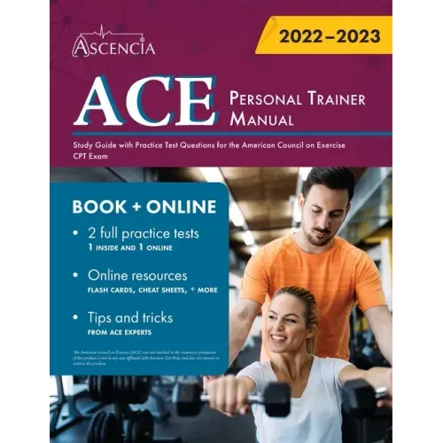 ACE Personal Trainer Manual: Study Guide with Practice Test Questions for the American Council on Exercise CPT Exam