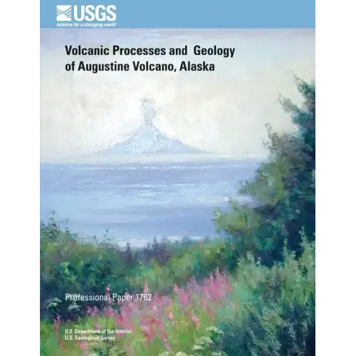 Volcanic Processes and Geology of Augustine Volcano, Alaska