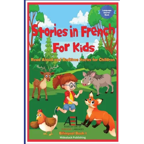 Stories in French for Kids: Read Aloud and Bedtime Stories for Children Bilingual Book 1