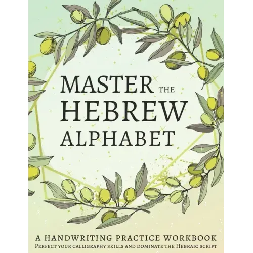 Master the Hebrew Alphabet: Perfect your calligraphy skills and dominate the Hebraic script