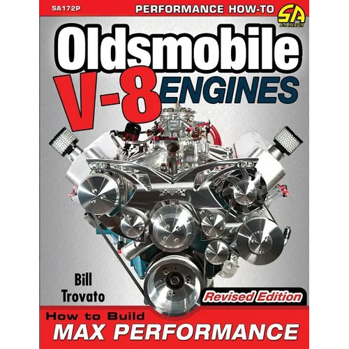 Oldsmobile V-8 Engines - Revised Edition: How to Build Max Performance