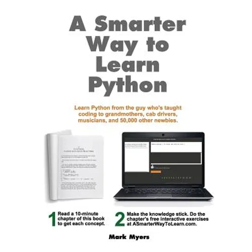 A Smarter Way to Learn Python: Learn it faster. Remember it longer.