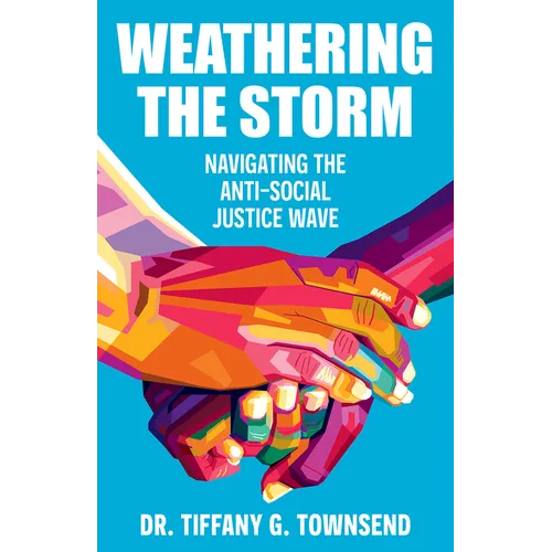 Weathering the Storm: Navigating the Anti-Social Justice Wave