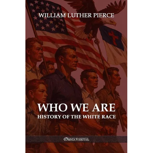Who We Are: History of the White Race