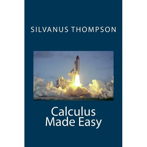 Calculus Made Easy