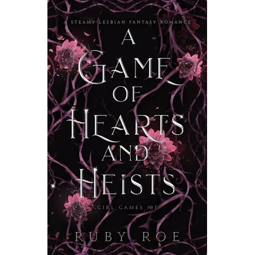 A Game of Hearts and Heists: A Steamy Lesbian Fantasy Romance