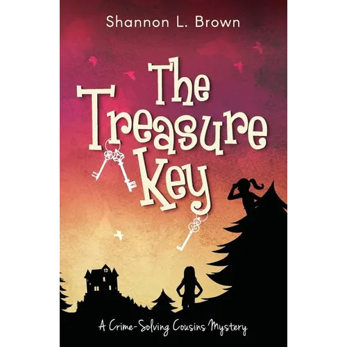 The Treasure Key: (The Crime-Solving Cousins Mysteries Book 2) - Paperback