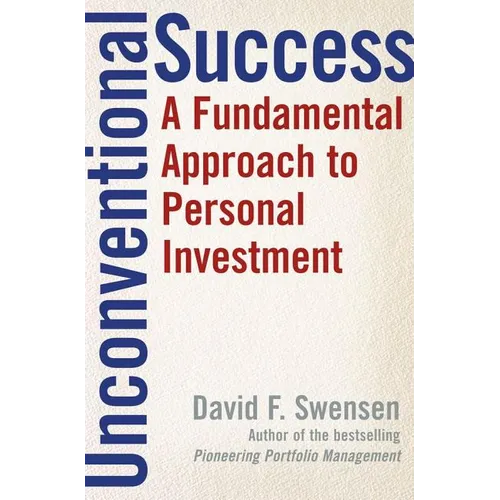 Unconventional Success: A Fundamental Approach to Personal Investment