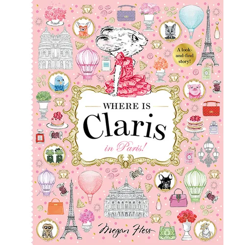 Where Is Claris in Paris!: Claris: A Look-And-Find Story!