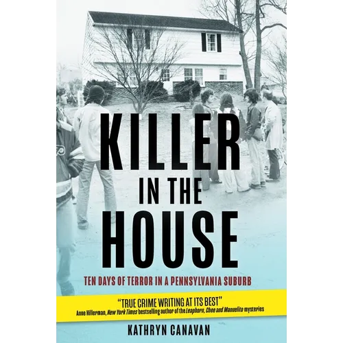 Killer in the House: Ten Days of Terror in a Pennsylvania Suburb
