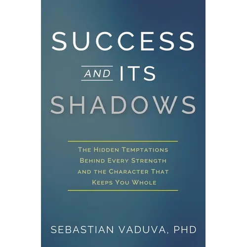 Success and Its Shadows